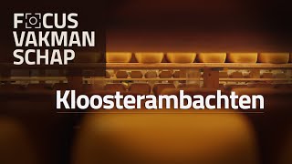 Focus Vakmanschap  Kloosterambachten  Ora et Labora [upl. by Tterab]