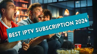 TOP IPTV SERVICE OF 2024 [upl. by Havstad]