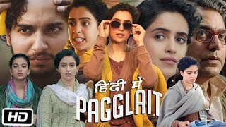 Pagglait Full HD Movie  Sanya Malhotra  Ashutosh Rana  Sayani Gupta  Story Explanation [upl. by Rosenblum]