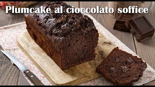 PLUMCAKE AL CIOCCOLATO SOFFICISSIMO e senza burro ricetta  Ho Voglia di Dolce [upl. by Ylimme756]