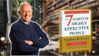 The 7 Habits of Highly Effective People  Book Summary  Stephen Covey [upl. by Fabrianne445]