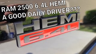 Is a RAM 2500 64L HEMI  A GOOD DAILY DRIVER [upl. by Shirberg]