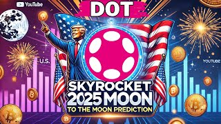 POLKADOT DOT Price Prediction 2025  All Time High polkadot [upl. by Boorer]