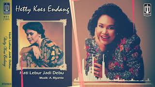 Hetty Koes Endang  Hati Lebur Jadi Debu Official Lyric Video [upl. by Riaj]