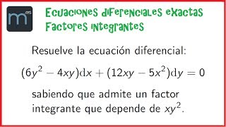 Factores integrantes para obtener una ecuación diferencial exacta Universidad [upl. by Mallis204]