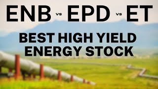 ENB vs EPD vs ET Which High Yield Energy Stock is Best [upl. by Doy]