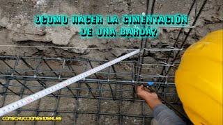 Ep 13  Como hacer la cimentación de una barda  CONSTRUCCIONES IDEALES [upl. by Nnov]