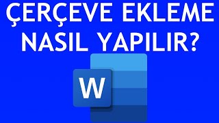 Microsoft Word Çerçeve Ekleme Nasıl Yapılır [upl. by Marigold]