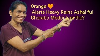 Orange 🍊 Alert Heavy Rains Ashai fui [upl. by Yahsram]