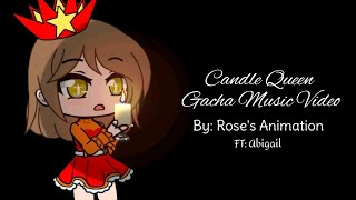 Candle Queen GCMVFt AbigailBy Roses Animation gc gacha gachalife gachaclub gachamusicvideo [upl. by Crane]