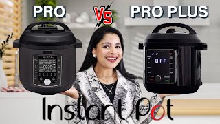 INSTANT POT PRO VS PRO PLUS Whats the difference Which one is the best [upl. by Carmelo]