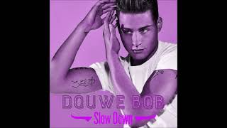 2016 Douwe Bob  Slow Down [upl. by Arrol]