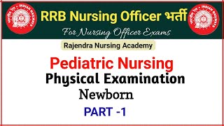 RRB SPECIAL PEDIATRIC CLASS 3  PART1  THEORY amp MCQ  Physical Examination of newborn [upl. by Wyatt]