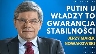 quotParadoksalnie agresywny Putin to najlepsze co mogło się zdarzyćquot Jerzy Marek Nowakowski61 [upl. by Parish885]