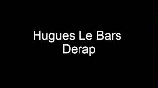 Hugues Le Bars  Derap [upl. by Somerset]