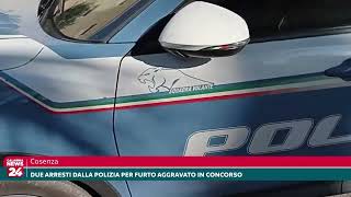 Cosenza Due arresti dalla polizia per furto aggravato in concorso [upl. by Meryl]