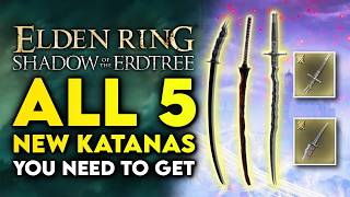 Elden Ring Shadow Of The Erdtree  All 5 Katanas You Need To Get  Star Lined Sword Of Night amp More [upl. by Stern538]