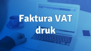 Faktura VAT druk  co powinien zawierać druk faktury VAT [upl. by Kcirtapnhoj]