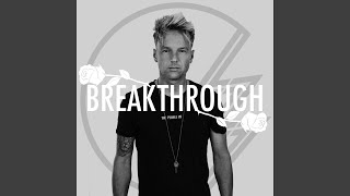 Breakthrough feat Keelie Walker [upl. by Naxela]