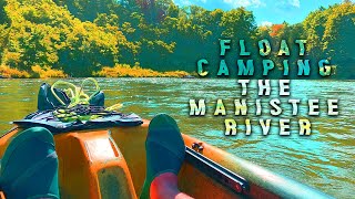 MANISTEE RIVER NATIONAL FOREST  KayakCanoe Float Camping  Hiking and Fishing Manistee Trail [upl. by Abita331]