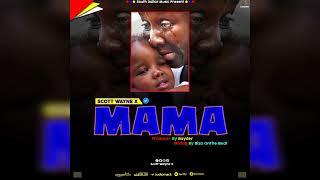 Scott Wayne X  Mama Officially Audio [upl. by Asirret]