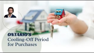 Ontarios Coolingoff Period for Purchases  Another update in real estate market and tips [upl. by Ydnab]