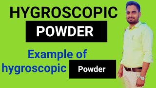 Hygroscopic powder  example of hygroscopic powder [upl. by Alleroif415]