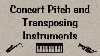 What is concert pitch and why and how do instruments transpose [upl. by Goat]