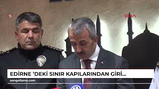 EDİRNE deki sınır kapılarından giriş ve çıkışlarda yüzde 8lik artış [upl. by Biron513]