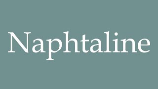 How to Pronounce Naphtaline Mothballs Correctly in French [upl. by Lau]