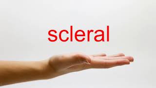 How to Pronounce scleral  American English [upl. by Noryak]