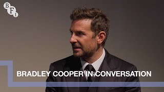 Bradley Cooper in conversation  BFI [upl. by Marianne]