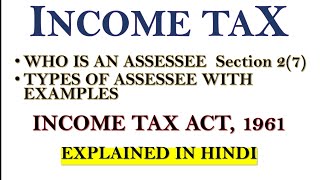 assessee in income tax assessee meaning and types deemed assessee  assessee in default incometax [upl. by Rosemaria]