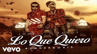 Jowell y Randy  Lo Que Quiero [upl. by Calore63]