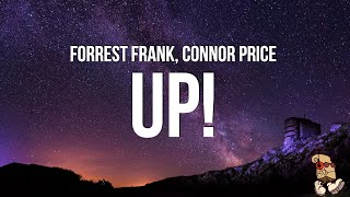 Forrest Frank amp Connor Price  UP Lyrics [upl. by Eerrehs]