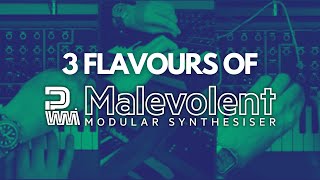 3 Flavours of Malevolent PWM Malevolent Demo [upl. by Shugart]