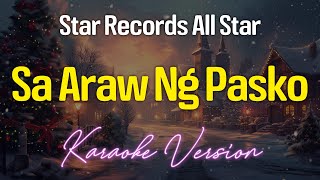 SA ARAW NG PASKO  Star Records All Star KARAOKE Version [upl. by Imojean222]