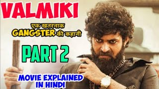 VALMIKI MOVIE EXPLAINED IN HINDI PART 2 VARUN TEJ POOJA HEGDE MOVIE SOUTH MOVIE EXPLAINED [upl. by Jaqitsch]