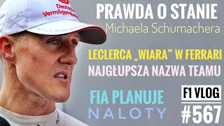 F1 Vlog 567 Prawda o stanie Michaela Schumachera Najgłupsza nazwa teamu F1 „Pewność” Leclerca [upl. by Ahsael]