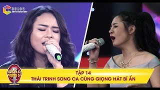 Giọng ải giọng ai  tập 14 Thái Trinh ngỡ ngàng khi song ca cùng giọng ca bí ẩn [upl. by Thirzia]