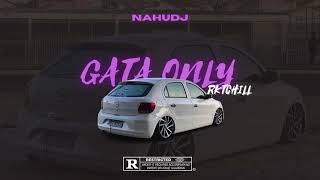 GATA ONLY  RKT CHILL  NAHU DJ [upl. by Naimad]