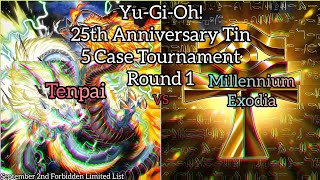 YuGiOh 5  25th Anniversary Tin Case Tournament R1 Tenpai vs Millennium Exodia [upl. by Airdnekal]