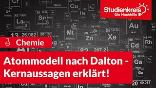 Atommodell nach Dalton  Kernaussagen erklärt  Chemie verstehen mit dem Studienkreis [upl. by Bright37]