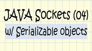 JAVA Sockets w Serializable objects  Tutorial 04 [upl. by Novyart]