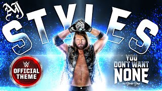 AJ Styles – You Dont Want None feat Stevie Stone Entrance Theme [upl. by Ohnuj822]