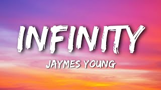 Jaymes Young  Infinity Lyrics [upl. by Lyndell432]