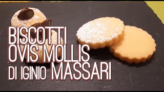 Biscotti ovis mollis di Iginio Massari  Super friabili  Ricetta [upl. by Cohleen]