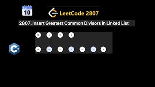 Insert Greatest Common Divisors in Linked List LeetCode 10Sept24 [upl. by Rob]