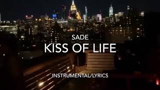 Kiss Of Life  Sade InstrumentalLyrics [upl. by Ashleigh]