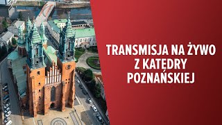 NA ŻYWO  Katedra Poznańska [upl. by Neelloj]